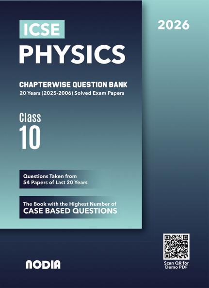 ICSE Class 10 Physics Chapterwise Previous Year Question Bank (PYQ) For 2026 Exam