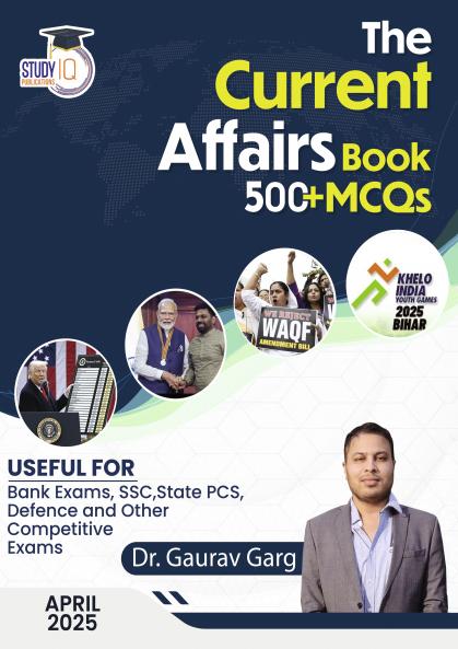 Current Affairs April 2025: Useful For Bank Exam, SSC, State PCS, Defence, And Other Competitive Exams By Dr. Gaurav Garg