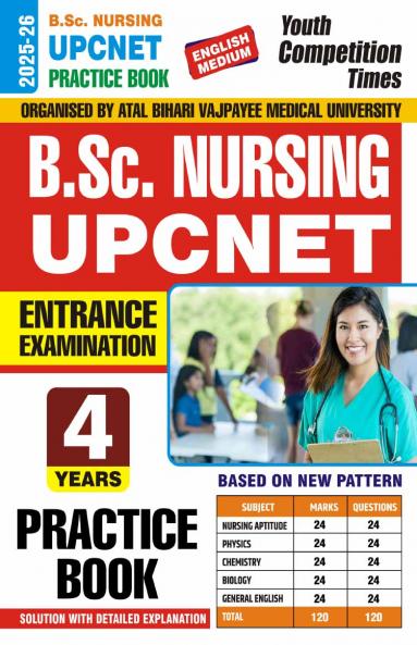 2025-26 B.Sc. Nursing UPCNET Entrance Exam (4th Year) Practice Book 256 495 E.
