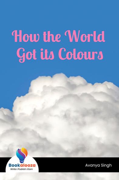How the World Got its Colours