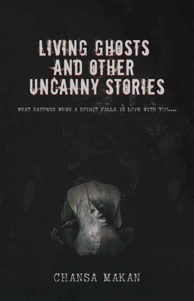 Living Ghost and Other Uncanny Stories