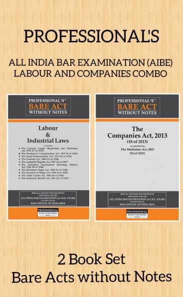 PROFESSIONAL'S Companies Act 2013 (18 of 2013) as amended by The Mediation Act2023(32 of 2023) & Labour & Industrial Laws (Containing 9 Acts) Bare Acts without Notes for All India Bar Exams AIBE