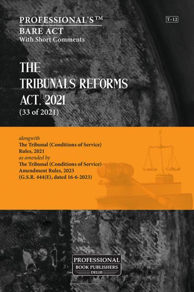 The Tribunals Reforms Act 2021 (33 of 2021) alongwith Rules
