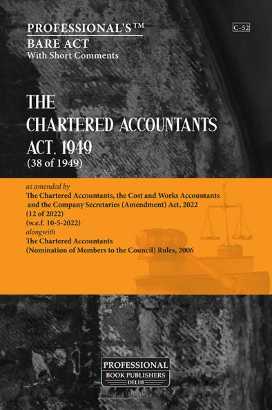 Chartered Accountants Act 1949 as amended by  Chartered Accountants the Cost and WorksAccountants and the Company Secretaries (Amendment) Act 2022 alongwith Rules