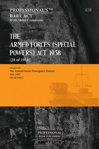 Armed Forces (Special Powers) Act 1958 alongwith Armed Forces (Emergency Duties) Act 1947