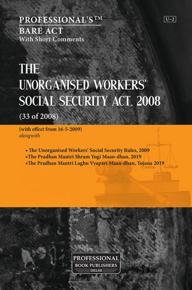 Unorganised Workers’ Social Security Act 2008 alongwith Rules