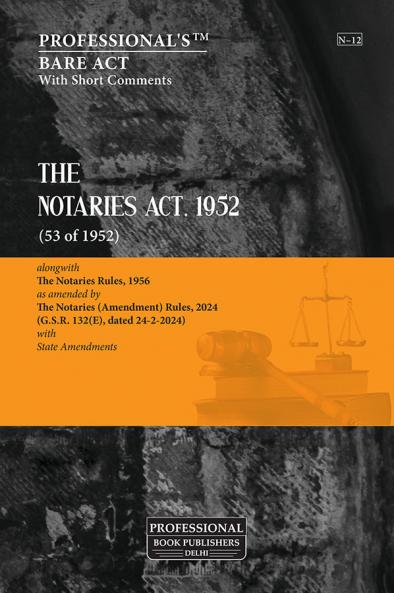 Notaries Act 1952 alongwith Notaries Rules 1956