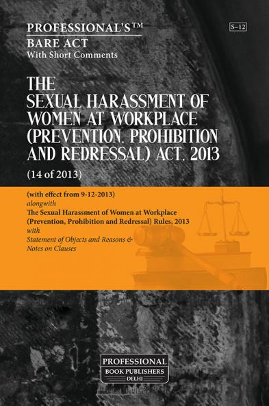 Sexual Harassment of Women at Workplace (Prevention Prohibition and Redressal) Act 2013