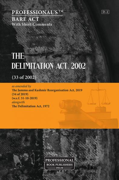 Delimitation Act 2002 alongwith Delimitation Act 1972