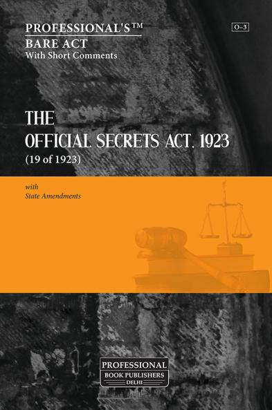 Official Secrets Act 1923 with State Amendments