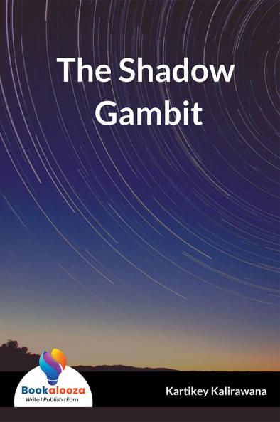 The Shadow Gambit