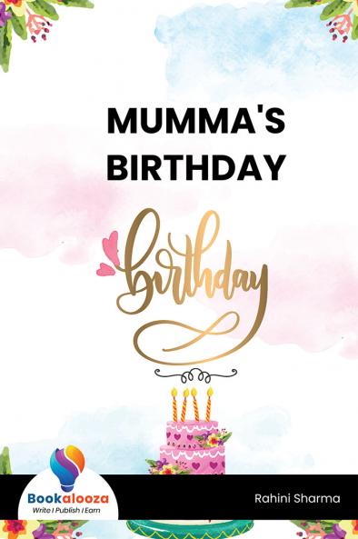 MUMMA'S BIRTHDAY