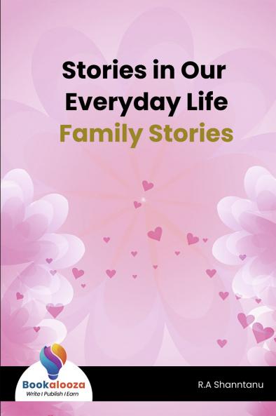Stories in Our Everyday Life Family Stories