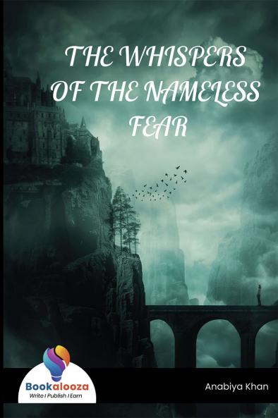 THE WHISPERS OF THE NAMELESS FEAR