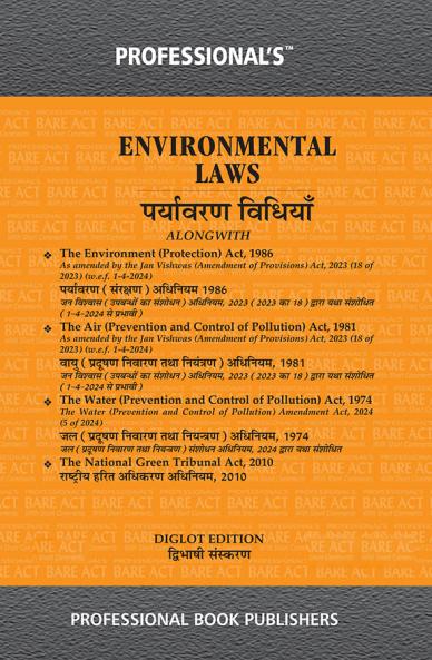 PROFESSIONAL's Environment Laws including Environment Protection Act Air (Prevention and Control of Pollution) Act Water (Prevention and Control of Pollution) Act and National Green Tribunal Act - Diglot Edition