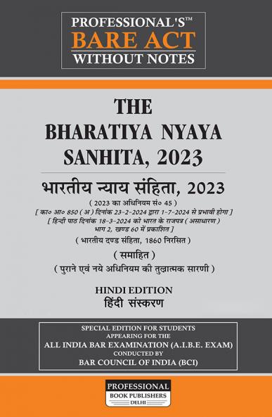 PROFESSIONAL's PROFESSIONAL'S Bharatiya Nyaya Sanhita 2023 (BNS) Bare Act Ideal Referencer- Classification of Offences Comparative Chart of New to Old Old to New Sections Corresponding Old Sections below New w.e.f 1-7-2024 Notification Incorporated - Hindi Edition