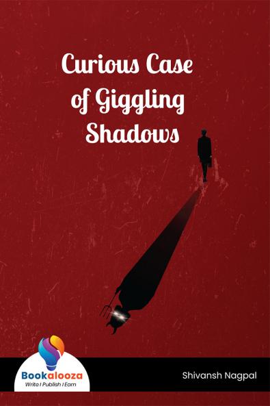 Curious Case of Giggling Shadows