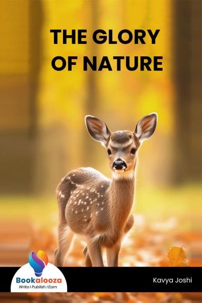 THE GLORY OF NATURE