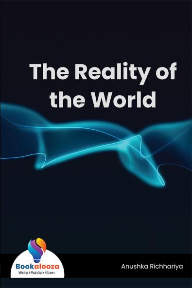 The Reality of the World