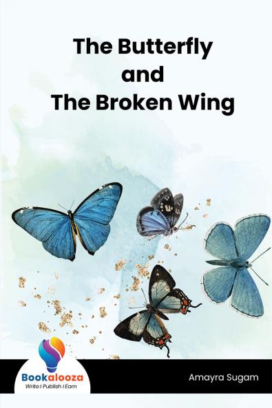 The Butterfly and The Broken Wing