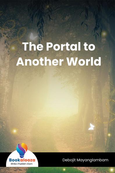 The Portal to Another World