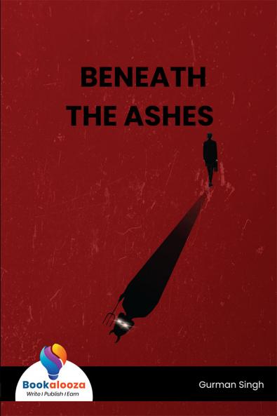 BENEATH THE ASHES