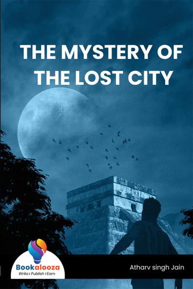 THE MYSTERY OF THE LOST CITY