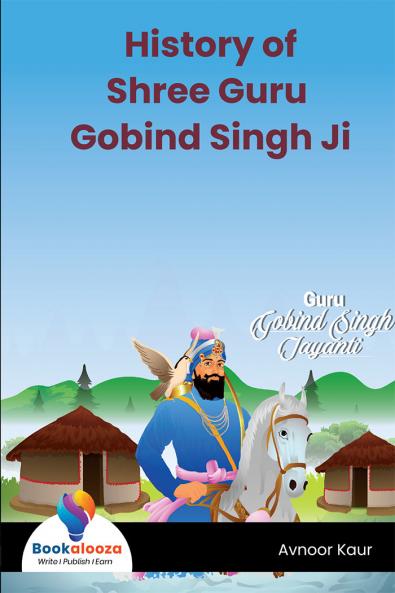 History of Shree Guru Gobind Singh Ji