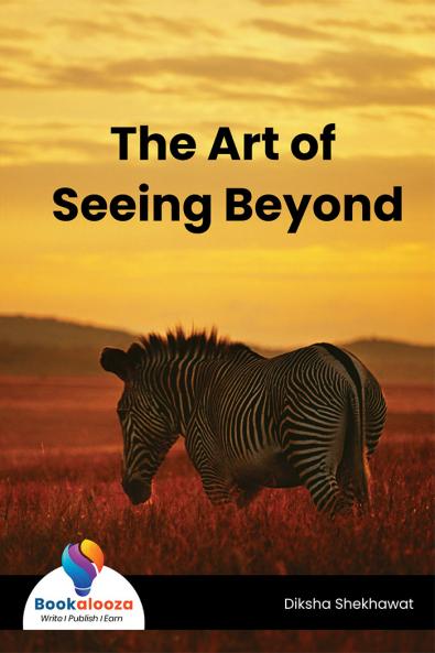 The Art of Seeing Beyond