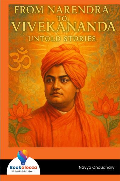 Narendra to Vikekananda: The Untold Stories
