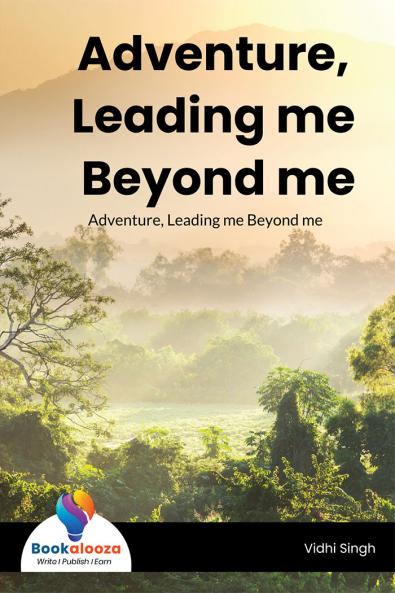 Adventure Leading me Beyond me