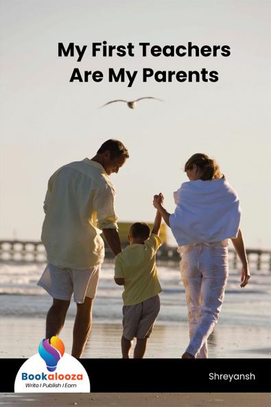 My First Teachers Are My Parents