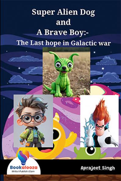 Super Alien Dog and A Brave Boy:-