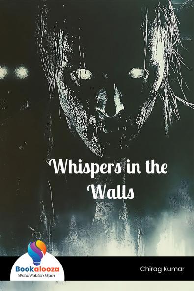 Whispers in the Walls