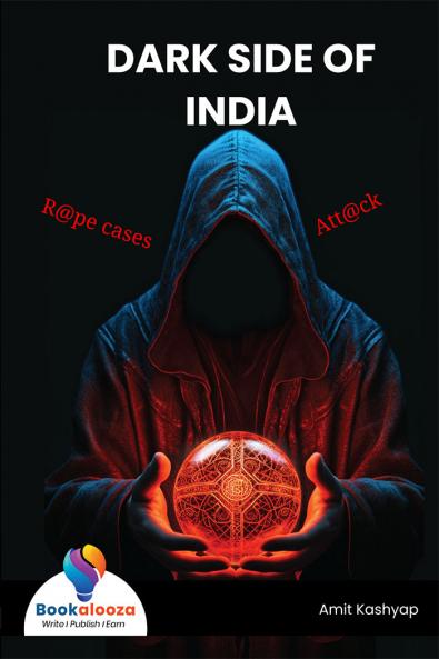 DARK SIDE OF INDIA