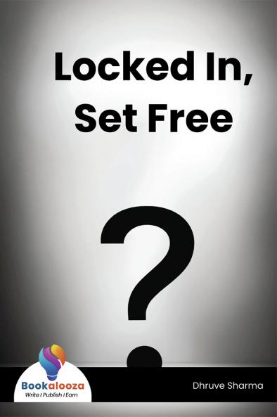 Locked In Set Free