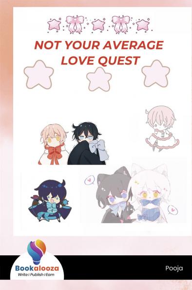 NOT YOUR AVERAGE LOVE QUEST