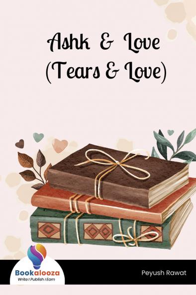 Ashk & Love (Tears & Love)
