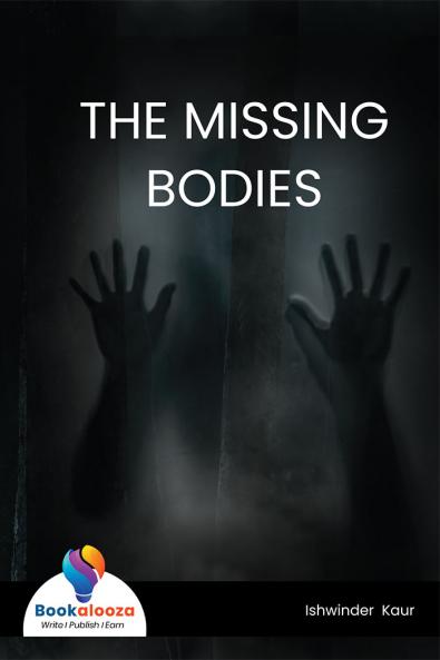THE MISSING BODIES