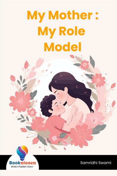 My Mother : My Role Model