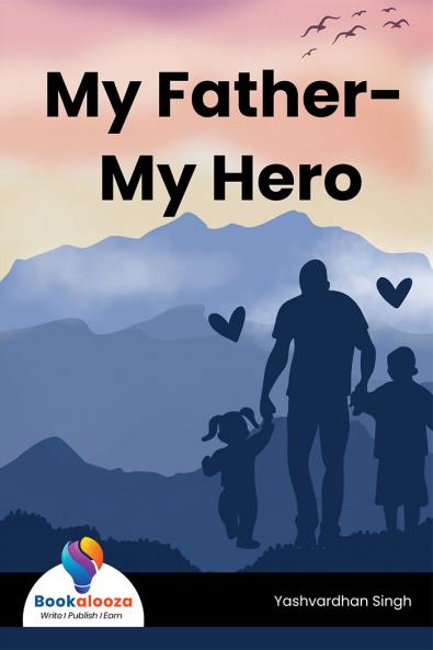 My Father- My Hero
