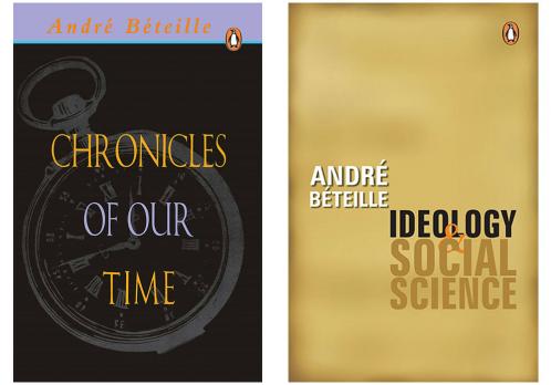 Andre Beteille: Combo of Chronicles of our time & Ideology and Social Science ( Set of 2)