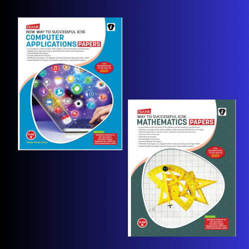 Frank Way to Successful ICSE Mathematics and Computer Applications Papers (2025) Class X (Combo of 2 Books)