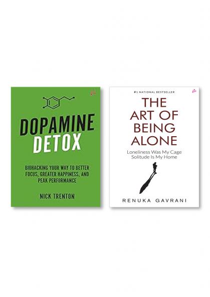 The Art of Being Alone: Loneliness Was My Cage Solitude Is My Home + Dopamine Detox: Biohacking Your Way To Better Focus Greater Happiness and Peak Performance