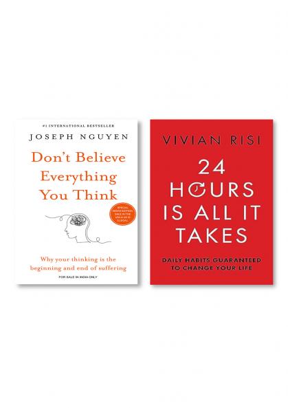 Don’t believe everything you think + 24 Hours Is All It Takes: Daily Habits Guaranteed To Change Your Life