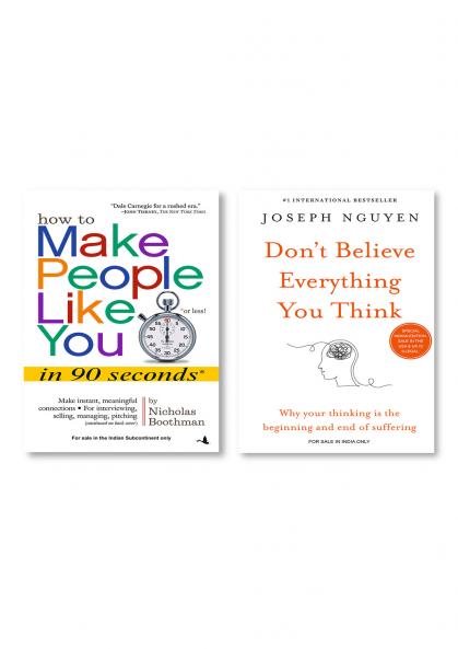 Don’t believe everything you think + How to people make like you in 90 seconds