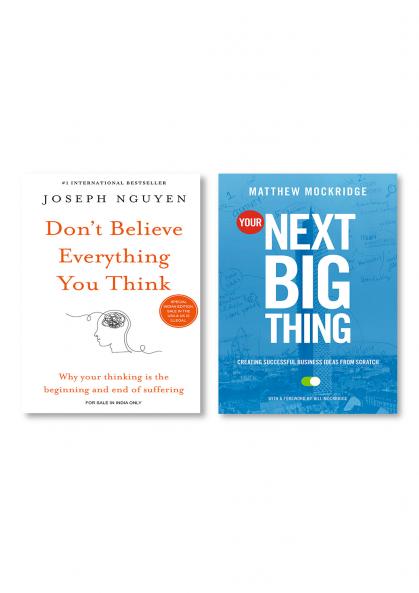 Don’t believe everything you think + Your Next Big Thing: Creating Successful Business Ideas from Scratch (English)