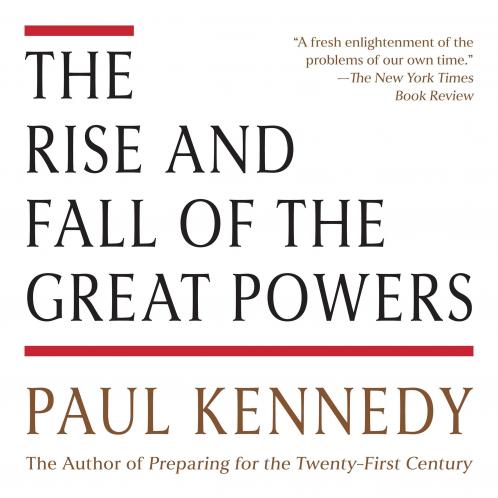 RISE FALL GREAT POWERS
