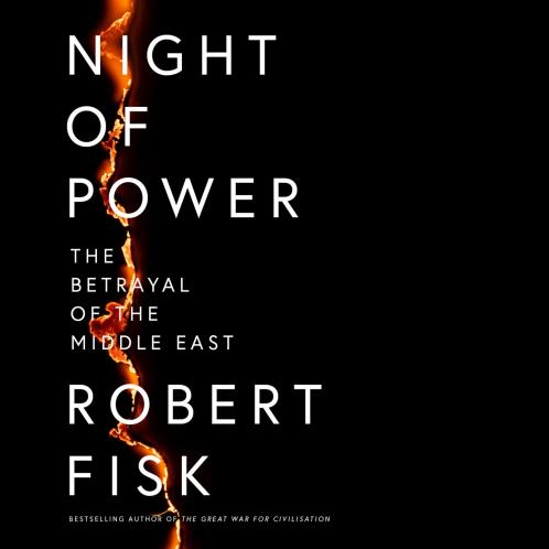 Night of Power : The Betrayal of the Middle East