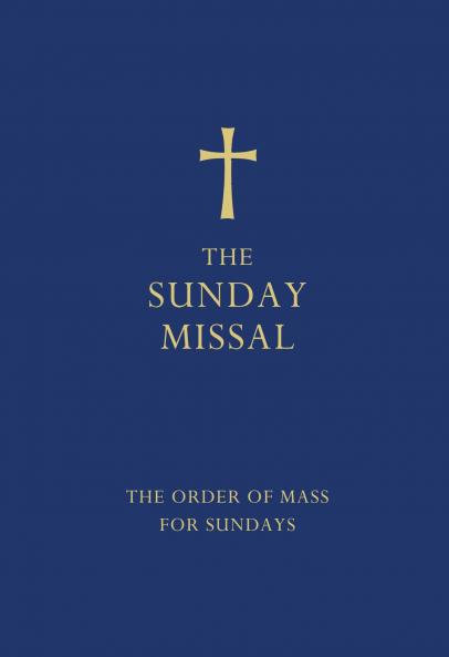 The Sunday Missal: The New Translation of the Order of Mass for Sundays